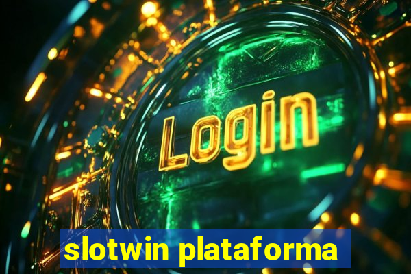 slotwin plataforma